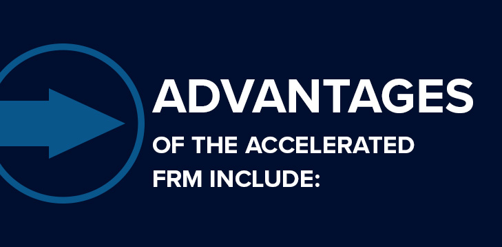 Advantages of the Accelerated MSFRM include